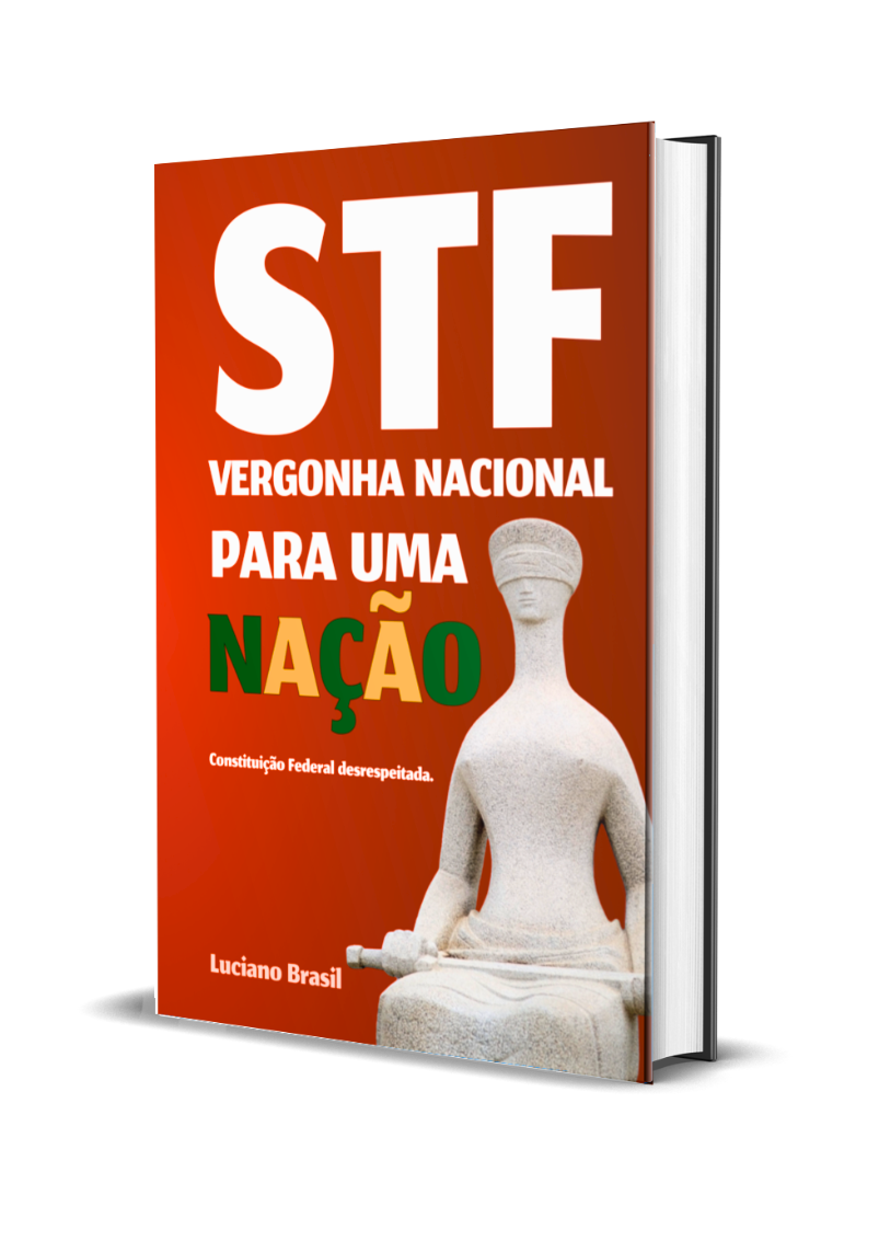 STF - Vergonha Nacional para uma Nação